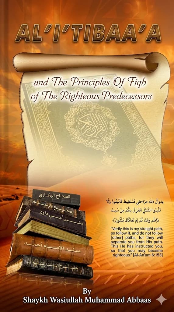 Al Itibaa and The Principles of Fiqh of The Righteous Predecessors